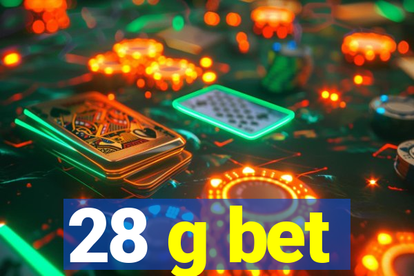 28 g bet